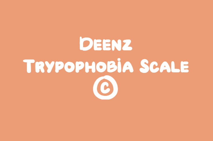 Trypophobia Test – Deenz Trypophobia Scale